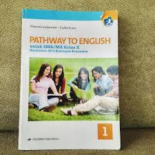 Pathway to english for sma ma grade x kelompok wajib kurikulum. Download Buku Pathway To English Kelas 10 Peranti Guru