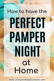 Pamper Night Essentials Exactly What You Need For A Spa Day At Home In 2020 Night Beauty Routine Pampering Routine Spa Day At Home