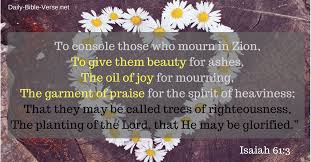 And that very same spirit is with me. Daily Prayer Isaiah 61 3 Daily Bible Verse