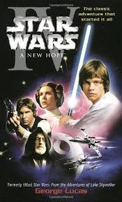 Star Wars Episode Iv A New Hope By George Lucas 0345341465 9780345341464 Star Wars Movies Posters Star Wars Movie Star Wars Episode 4