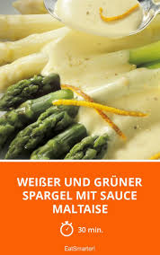 Weisser Und Gruner Spargel Mit Sauce Maltaise Rezept Spargel Lebensmittel Essen Gruner Spargel