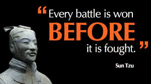 Every Battle Is Won Before It Is Fought Sun Tzu War Quotes Sun Tzu Art Of War Quotes