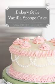 Bakery Style Vanilla Sponge Cake Perfect Vanilla Cake Sponge Cake Sponge Cake Recipes