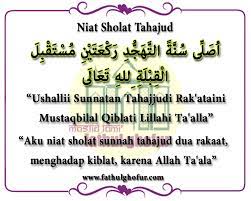 Apabila salah seorang dari kalian khawatir aku niat untuk sholat sunnah tahajud dua rakaat karena allah ta'ala. dzikir dan doa setelah sholat tahajud. Niat Sholat Tahajud Arab Latin Lengkap Dan Artinya Fathulghofur Com