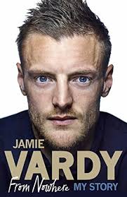 Jamie Vardy: From Nowhere, My Story (Tpb Om) by Vardy, Jamie Book The Fast  Free