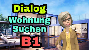 Bei immoscout24 gibt es eine grosse auswahl von wohnungen zu vermieten. Dialoge Wohnung Suchen B1 Youtube