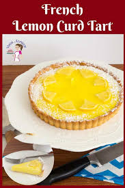 A French Lemon Curd Tart Also Know As Tarte Au Citron Is The Perfect Lemon Dessert A Delicious Tart Ho Lemon Recipes Easy Lemon Recipes Summer Dessert Recipes