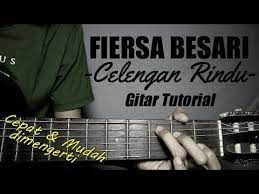 Gitar Tutorial Fiersa Besari Celengan Rindu Mudah Cepat Dimengerti Untuk Pemula Youtube Gitar Celengan Merindukanmu