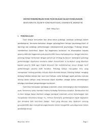 Tujuan pembelajaran menurut teori behavioristik ditekankan pada penambahan pengetahuan, sedangkan belajar sebagai aktivitas mimetic, yang menuntut 1. Behavioristik Kognitif Konstruktivisme Humanistik