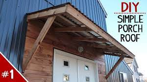 Metal Awnings Diy Google Search Door Awnings Porch Roof Barn Door Decor