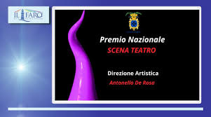 Il - ***Salerno, torna il Premio Nazionale Scena Teatro: gran gal&agrave; il 22  maggio a Palazzo Sant'Agostino La nona edizione del Premio Nazionale Scena  Teatro si terr&agrave; venerd&igrave; 22 maggio 2026 alle