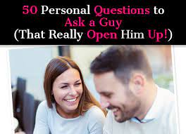 These questions for boys are funny, flirty, deep and random. 50 Personal Questions To Ask A Guy That Really Open Him Up A New Mode