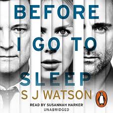 Overall, it is entertaining, but unmemorable. Before I Go To Sleep By S J Watson Audiobook Audible Com