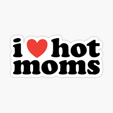 Revealing the secret of the stepmother revealing! Hot Mom Stickers Redbubble