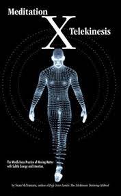 It seems to me, telekinesis is not possible for anyone! Meditation X Telekinesis The Mindfulness Practice Of Moving Matter With Subtle Energy And Intention By Sean Mcnamara Erika Wright Paperback Barnes Noble