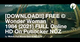 Wonder woman 1984 in hindi download in just one click or without any ads. Download Free C Wonder Woman 1984 2021 Full Online Hd On Putlocker Noz Coub