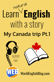 Learn English With A Story My Canada Trip Pt 1 Learn English English Reading English Language Learning