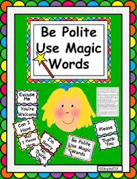 Social Skills Manners Be Polite Use Magic Words For Primary