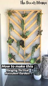 Diy Vertical Hanging Wall Planter The Decor Mama Vertical Garden Diy Succulent Garden Diy Wall Planters Outdoor