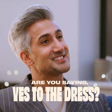 Tan France knows what YES looks like 😍 , Brace yourself for explosive  drama, outrageous behaviour, lashings of love, and stunning dresses, as Tan  takes over the wonderful world of Say Yes to the ...