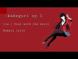 Maybe you would like to learn more about one of these? Deal With The Devil Kakegurui Op 1 Lyrics Youtube