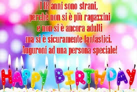 Auguri Di Buon Compleanno 18 Anni Frasi Buon Compleanno Auguri Di Buon Compleanno Messaggi Di Buon Compleanno