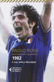 Federica cappelletti è la moglie di paolo rossi, il calciatore che ha contribuito a fare la storia della juventus venuto a mancare a siena il 9 . 1982 Il Mio Mitico Mondiale Cappelletti Federica Rossi Paolo Amazon De Bucher