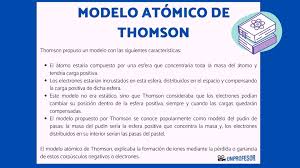 Thomson, quien había descubierto el electrón en 1897. Caracteristicas Del Modelo Atomico De Thomson Resumen Facil