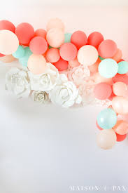 Balloon garlands seem to be the hot thing in party decorations right now. How To Make A Balloon Garland Maison De Pax