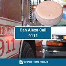 Can Alexa Call 911 In An Emergency Smart Home Focus
