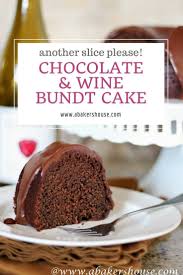 Combine Two Of Life S Great Gifts In One With This Chocolate And Wine Bundt Cake This Cake Ada Chocolate Dessert Recipes Cherry Pudding Recipes Chocolate Wine
