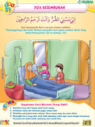 Dalam keadaan sakit, merupakan ujian pada kita untuk selalu bisa mendekatkan diri pada allah, bisa bersabar, dan bisa ikhlas apapun kondisi kita. Belajar Mengenal Doa Kesembuhan Dan Cara Merawat Orang Sakit Ebook Anak