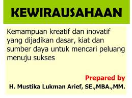 Kewirausahaan adalah padanan kata dari entrepreneurship dalam bahasa inggris, unternehmer dalam bahasa jerman. Ppt Kewirausahaan Powerpoint Presentation Free Download Id 2979444