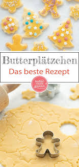 Mit Unserem Platzchenteig Fur Butterplatzchen Gelingt Der Klassiker Der Weihnachtsbackerei Platzchenteig Grundrezept Platzchenteig Platzchen Backen Weihnachten