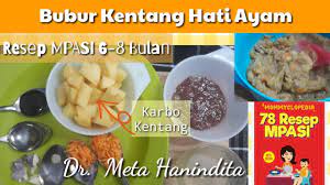 Ayam merupakan komponen utama dari masakan ini, selain itu ada kuah santan kental yang bisa diambil dari perasan kelapa langsung atau bisa menggunakan santan instan. Resep Mpasi 6 8 Bulan Dr Meta Hanindita Bubur Kentang Hati Ayam Youtube