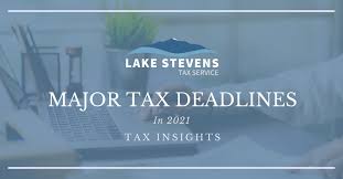 August 12, 2021 it starts on the page: Major Employment Tax Deadlines In 2021 Lake Stevens Tax Service