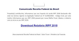 A declaração do irpf 2021 deve ser feita a partir dos programas disponibilizados pela receita federal para declaração e envio da declaração de ajuste anual. Mensagem Da Receita Federal Sobre Erros Na Declaracao Do Imposto De Renda E Falsa Gzh