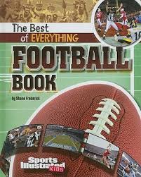 Once you start reading one, it's hard to put it down. The Best Of Everything Football Book By Shane Frederick