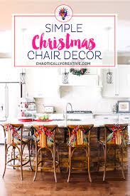 Chair decoration ideas for christmas. Easy Christmas Chair Decor Chaotically Creative