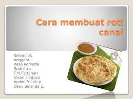 Resep roti canai atau roti pratta terigu 300 gram terigu 1 sdm (untuk nguleni) telor 1 ukuran besar minyak 50 ml air hangat. Roti Canai Dan Cara Membuatnya