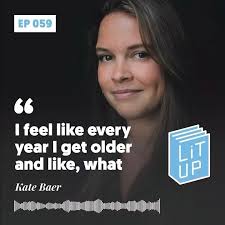 This week I’m thrilled to welcome Kate Baer (@katejbaer), a poet and  bestselling writer, to Lit Up! , This conversation happened in person, and  what a joy it was to experience Kate in all her ...