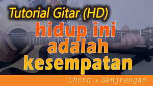 Kumpulan kunci kunci gitar, lirik lagu, kunci gitar lagu, kunci lagu, chord gitar terlengkap. Kunci Gitar Lagu Rohani Hidup Ini Adalah Kesempatan