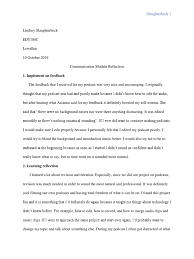 Besides, a good reflective essay paper format will also enable you to properly organize the flow of ideas in the essay from the introduction to conclusion. Communication Module Reflection Podcast Communication