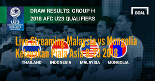 Hasil kualifikasi piala dunia 2018 untuk kawasan asia tenggara 2017. Live Streaming Malaysia Vs Mongolia Kelayakan Piala Asia B 23 Afc 2018 My Info Sukan