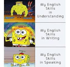 Funny Memes When English Is Not Your First Language Funny Meme Memes Funny Memes Spongebob Memes Best Memes