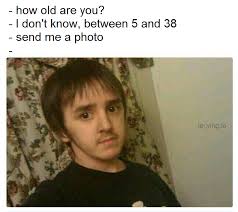 Lift your spirits with funny jokes, trending memes, entertaining gifs, inspiring stories, viral videos, and so much more. Age Is Just A Number I Guess Selfie Know Your Meme