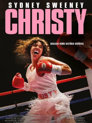 CHRISTY - UM NOVO ROUND (EUA, 2025) 🎬 Drama biográfico, dirigido por David Michôd, com Sydney Sweeney, Ben Foster e Merritt Wever. O longa conta a história da proeminente e pioneira boxeadora
