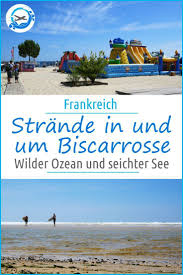 It is clear to us that there is no definitive source with guaranteed how big is the bordeaux aoc? Die Schonsten Strande In Frankreich Rund Um Biscarrosse Die Schonsten Strande Frankreich Urlaub Frankreich Strand
