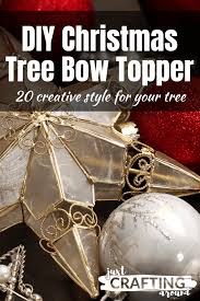Limited time sale easy return. Diy Christmas Tree Bow Topper Ideas Just Crafting Around