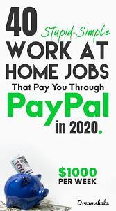 40 Online Jobs That Pay Through Paypal In 2020 Dreamshala Online Jobs Work From Home Jobs Writing Jobs